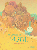 Voyage de Pistil (Le)